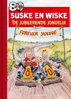 Suske en Wiske - Special : De jubilerende jongelui - Forever young. Luxe Uitgave
